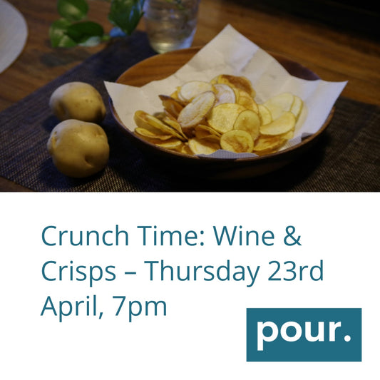 Crunch Time: Wine & Crisps – Thursday 23rd April, 7pm