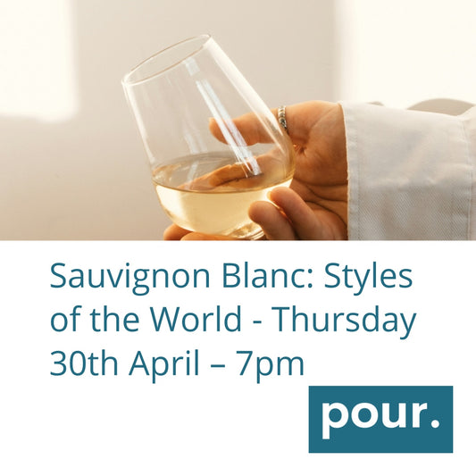 Sauvignon Blanc: Styles of the World - Thursday 30th April – 7pm