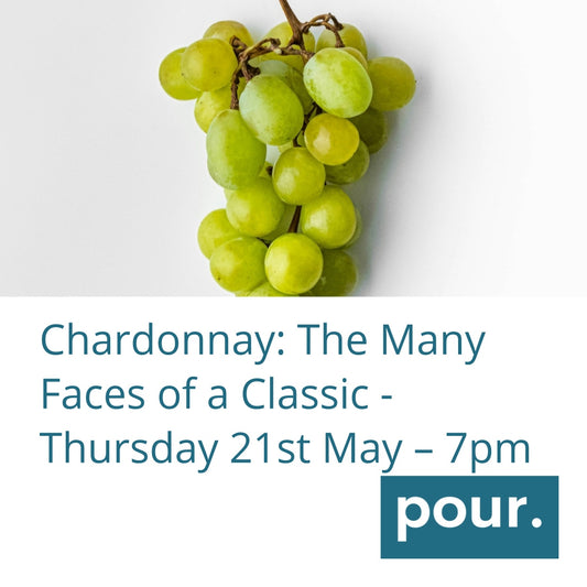 Chardonnay: The Many Faces of a Classic - Thursday 21st May – 7pm