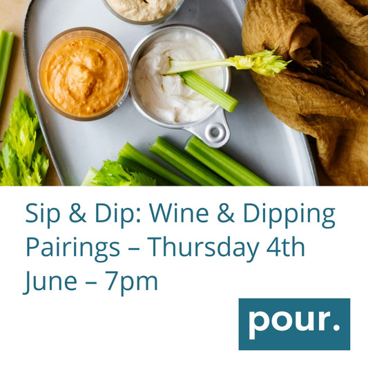 Sip & Dip: Wine & Dipping Pairings – Thursday 4th June – 7pm